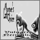 Morgue's Last Choice : Vulgaria Necrofilia